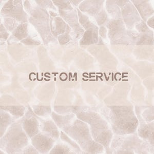 Custom Service