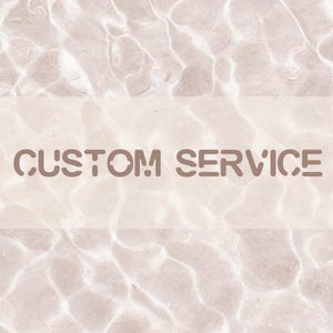 May include: The image features the text "CUSTOM SERVICE" in a brown font, set against a background of a light beige, rippled water effect. The text is centered and prominent, with a horizontal beige bar behind it.