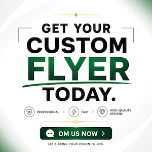 Könnte beinhalten: Eine Werbegrafik mit dem Text "GET YOUR CUSTOM FLYER TODAY." Der Text ist in Schwarz und Grün gehalten, mit Symbolen für "PROFESSIONELL", "SCHNELL" und "HOCHWERTIGE DESIGNS". Ein Call-to-Action-Button lautet "DM US NOW >."