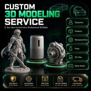 May include: A custom 3D modeling service advertisement featuring a gray fantasy warrior figurine, a cylindrical smart speaker, and a complex mechanical gear assembly. The text reads Custom 3D Modeling Service, Your Idea Turned Into a Professional 3D Model.