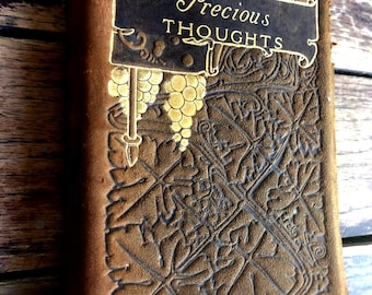 Arts and Crafts Era Leather Book, John Ruskin, Precious Thoughts on Morals and Religion