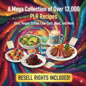 Pode incluir: Imagem que promove uma coleção digital de receitas. Apresenta vários pratos como salada, bife e sobremesa, juntamente com uma chávena de café. O texto inclui "A Mega Collection of Over 12,000 PLR Recipes" e "Resell Rights Included!"