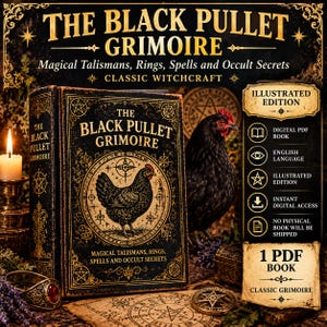 May include: A digital book titled The Black Pullet Grimoire featuring a black chicken illustration on the cover, gold text, and occult symbols. The image includes a live black chicken, a lit candle, a ring, and text stating Illustrated Edition.