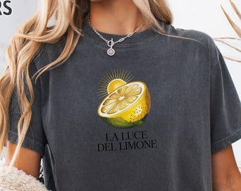 La Luce Del Limone Shirt Lemon Tee Comfort Colors Italian Summer Amalfi Coast Shirt Vintage Fruit Aesthetic Tomato Girl Style Gift Tee