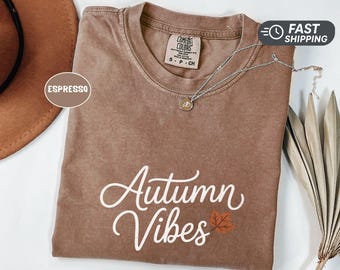 Autumn Vibes Shirt Comfort Colors Fall Tshirt Womens Fall Shirt Cute Fall Outfit Thanksgiving Tee Autumn Leaves Shirt Fall Gift For Her Him