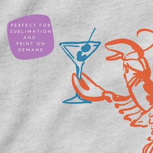 Peut inclure: Illustration d'un homard orange tenant un verre &agrave; martini bleu avec une olive verte. L'image comprend le texte "PERFECT FOR SUBLIMATION AND PRINT ON DEMAND" dans un ovale violet. Fond gris clair.