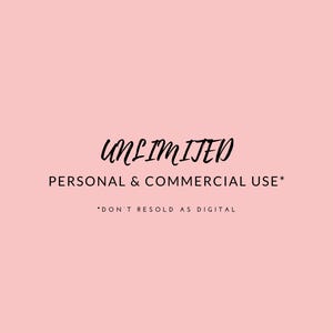 May include: Pink background with black text that reads "UNLIMITED PERSONAL & COMMERCIAL USE* *DON'T RESOLD AS DIGITAL"
