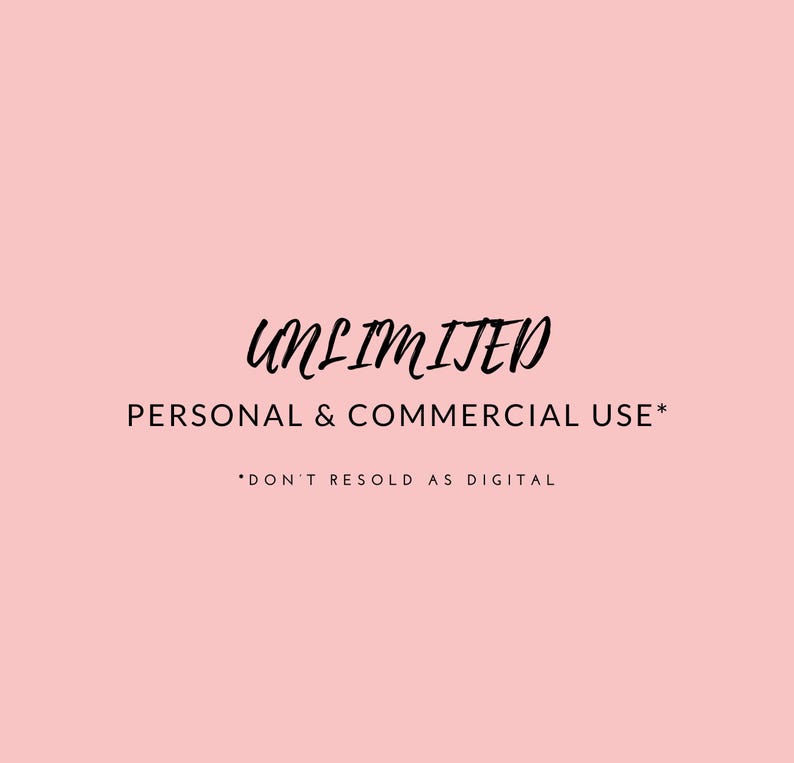 May include: Pink background with black text that reads "UNLIMITED PERSONAL & COMMERCIAL USE* *DON'T RESOLD AS DIGITAL"