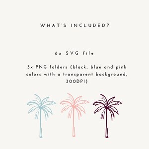 May include: A set of 6 palm tree SVG files and 3 PNG files in black, blue, and pink with a transparent background at 300 DPI.