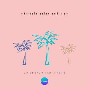 May include: Three palm trees in different sizes and colors: blue, turquoise, and brown. The text "editable color and size" and "upload SVG format in Canva" is displayed below the trees. The Canva logo is displayed at the bottom of the image.