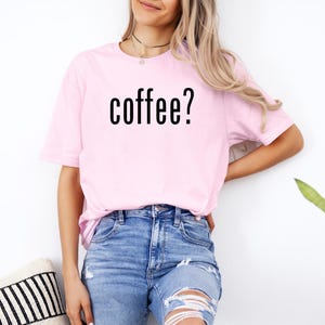 Coffee? T-shirt, Coffee Lover T-shirt, Coffee Drinker T-shirt, Gift for Coffee Lovers, mothers day gift, Coffee shirt for Mom, coffee addict