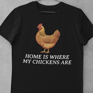 Funny Chicken Shirt - Chicken Lover Gift - Backyard Poultry Tee - Farm & Homestead Humor T-Shirt - Country Life Shirt - Farm Animal Tee