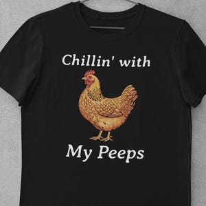 Funny Chicken Shirt - Chicken Lover Gift - Backyard Poultry Tee - Farm & Homestead Humor T-Shirt - Country Life Shirt - Farm Animal Tee