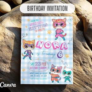 May include: A birthday invitation with a blue and white checkered background. The invitation features cartoon superhero cats and the text "BIRTHDAY INVITATION". The invitation reads "CALLING ALL SUPER KITTIES TO PARTY!" and "NORA is turning 6".