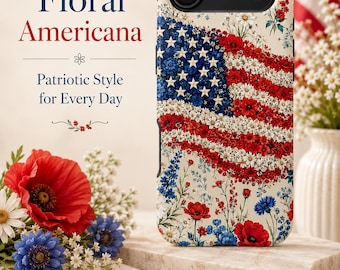Floral Americana Phone Case, Patriotic Flower iPhone Case, American Flag Samsung Case, 4th of July Gift for Her