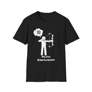 Arrowminded  T-Shirt - Believe In Bullseyes Tee, Archery Lover Shirt, Target Practice Top, Gift for Arrow Enthusiast, Bullseye Graphic