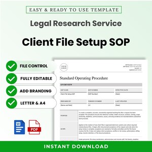 May include: A digital template for a Legal Research Service Client File Setup SOP. The document features sections for overview, purpose, and scope. It includes green checkmark icons next to text labels for file control, editable features, and branding.