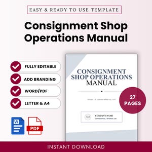 May include: A digital Consignment Shop Operations Manual template featuring 27 pages, fully editable in Word or PDF formats. The document includes sections for branding, company name, and internal use, available in Letter and A4 sizes for download.