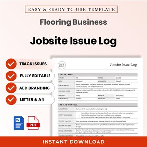May include: A digital template for a Flooring Business Jobsite Issue Log. The document includes sections for log details, use and control, and status values. It features text fields for tracking issues, is fully editable, and supports Letter and A4 sizes.