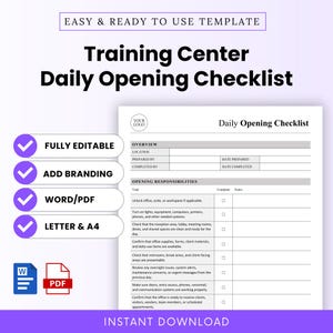 May include: A Training Center Daily Opening Checklist template featuring sections for overview, location, and opening responsibilities. The document includes checkboxes for tasks like unlocking the office, checking equipment, and ensuring the space is ready.