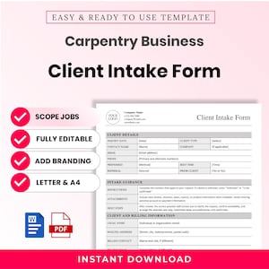 May include: A digital Carpentry Business Client Intake Form template featuring sections for client details, intake guidance, and billing information. The document includes fields for contact info, project scope, and instructions, with Word and PDF icons.