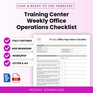 May include: A digital template for a Training Center Weekly Office Operations Checklist. The document includes sections for location, dates, and a review table with tasks, checkboxes, and notes. Features include fully editable text, branding space, and Word or PDF formats.