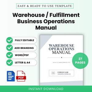 May include: A digital template for a Warehouse / Fulfillment Business Operations Manual. The document cover features the text WAREHOUSE OPERATIONS MANUAL, Version 1.0, and a placeholder for a company name. Includes 27 pages, Word/PDF formats.