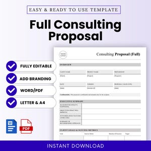 May include: A white consulting proposal template with the title "Full Consulting Proposal" in large black text. The template includes sections for client information, an executive summary, and client goals. Icons indicate the template is fully editable, allows branding, and is available in Word/PDF formats.