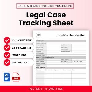 May include: A white Legal Case Tracking Sheet template with black text. Features include sections for case details, client information, and key parties. The design includes red checkmarks and icons for editing, branding, and file formats.