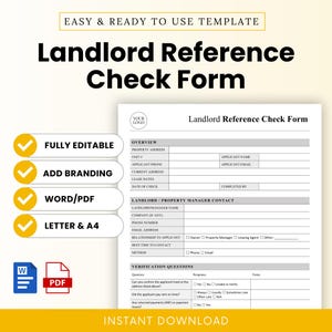 May include: A white Landlord Reference Check Form template with black text. The form includes sections for applicant information, property details, and verification questions. Features include fully editable, add branding, Word/PDF, and Letter & A4 options.