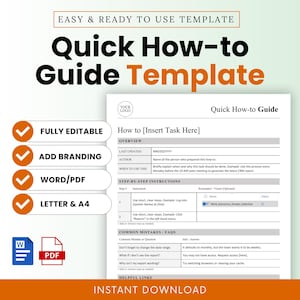 May include: A template titled "Quick How-to Guide Template" in white and orange, with options for "Fully Editable," "Add Branding," "Word/PDF," and "Letter & A4." The guide includes instructions, a section for common mistakes, and FAQs.