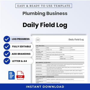 May include: A digital template for a Plumbing Business Daily Field Log. The document includes sections for log details, recording guidance, and site conditions. It features a placeholder for a logo and is available in Word and PDF formats.