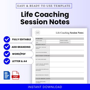 May include: A digital Life Coaching Session Notes template, featuring the text "Life Coaching Session Notes". The template includes sections for client details, session focus, discussion summary, and coach observations. The image also includes the text "Fully Editable", "Add Branding", "Word/PDF", and "Letter & A4".
