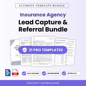 May include: An insurance agency lead capture and referral bundle featuring 21 pro templates in Word and PDF formats. The documents include standard operating procedures, appointment forms, and business proposals, all fully editable for letter and A4 sizes.