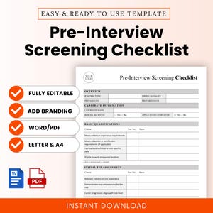 May include: A white Pre-Interview Screening Checklist template with the text "EASY & READY TO USE TEMPLATE" at the top. Features include "FULLY EDITABLE", "ADD BRANDING", "WORD/PDF", and "LETTER & A4". Includes sections for candidate information and basic qualifications.