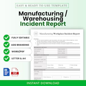 May include: A green and white template for a Manufacturing/Warehousing Incident Report. The document includes sections for reporting details, incident information, and people involved. The text "EASY & READY TO USE TEMPLATE" is at the top.