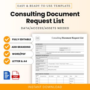 May include: A digital template titled "Consulting Document Request List" with sections for client information, request overview, and document details. Features include "Fully Editable," "Add Branding," and "Word/PDF" options. The template is designed for data and asset management.