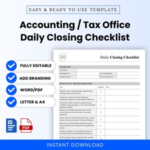 May include: An accounting and tax office daily closing checklist template. The document features sections for overview, location, and end-of-day responsibilities with checkboxes. It includes labels for fully editable, add branding, Word/PDF, and letter/A4.