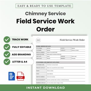 May include: A Chimney Service Field Service Work Order template featuring sections for work order details, customer information, and service location. The document includes placeholders for logos, contact info, and dates, available in Word and PDF formats.