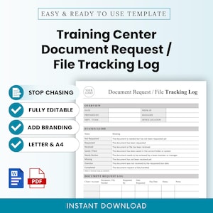 May include: A digital template for a Training Center Document Request and File Tracking Log. The document includes an overview section, a status guide with definitions, and a request log table. It is available in Word and PDF formats.