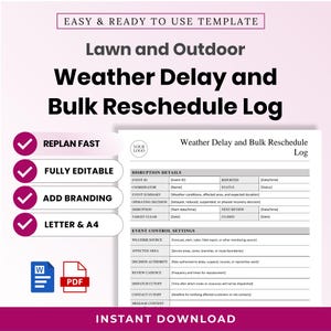 May include: A digital template for a Lawn and Outdoor Weather Delay and Bulk Reschedule Log. The document includes sections for Disruption Details and Event Control Settings, with fields for event ID, coordinator, and weather source. Includes Word and PDF icons.