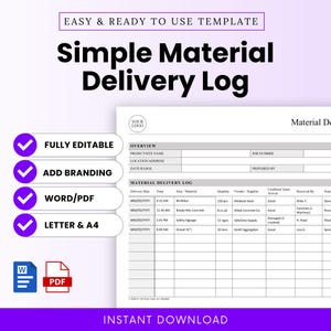 May include: A Simple Material Delivery Log template with a white background. The log includes sections for project details, delivery information, and vendor details. Features include fully editable, add branding, and Word/PDF formats.