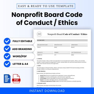 May include: A digital template titled "Nonprofit Board Code of Conduct / Ethics" with a blue and white design. The document includes sections for organization details, core principles, and fiduciary duties. Features include "Fully Editable," "Add Branding," and "Word/PDF" options.
