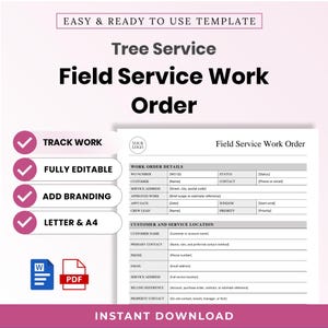 May include: A digital template for a Tree Service Field Service Work Order. The document includes sections for work order details, customer information, and service location. It features checkmarks for track work, fully editable, add branding, and letter and A4 sizes, with Word and PDF icons at the bottom.