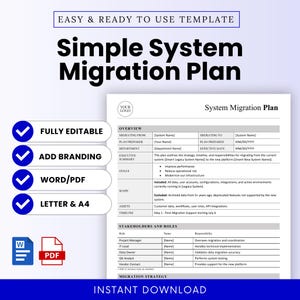 May include: A digital template titled "Simple System Migration Plan" with a white background. The document includes sections for overview, goals, scope, and stakeholders. Text includes "Fully Editable," "Add Branding," and "Instant Download."