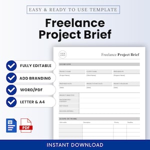 May include: A white and gray Freelance Project Brief template with the text "Freelance Project Brief" in bold black letters. The template includes sections for project name, client name, prepared date, and project objective. The image also includes the text "Fully Editable", "Add Branding", "Word/PDF", and "Letter & A4".