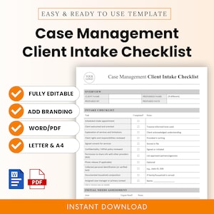 May include: A digital template titled "Case Management Client Intake Checklist" with a checklist format. The document includes sections for client information, intake checklist, and initial needs assessment. Features include fully editable, add branding, Word/PDF, and Letter & A4.