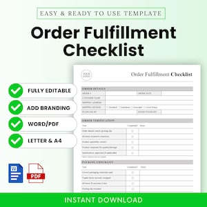 May include: A printable order fulfillment checklist template with a white background and black text. The checklist includes sections for order details, verification, and packing. Features include 'Fully Editable,' 'Add Branding,' and 'Word/PDF' options. The words 'Instant Download' are at the bottom.