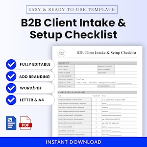 May include: A B2B Client Intake & Setup Checklist template. The document includes sections for client information, contract details, and a setup checklist. Features include fully editable, add branding, Word/PDF, and Letter & A4 options.