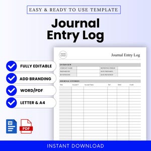 Peut inclure: Un modèle de journal de saisie blanc avec le texte "Journal Entry Log" en haut. Le modèle comprend des sections pour la vue d'ensemble, les entrées de journal et le texte "Fully Editable", "Add Branding", "Word/PDF" et "Letter & A4".